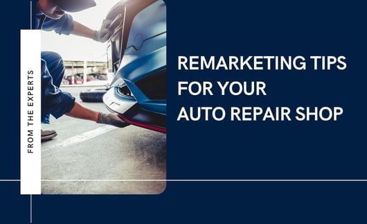 5 Remarketing Tips for Your Auto Repair Shop