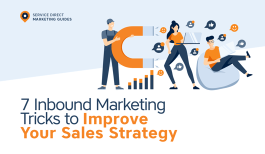 7 Inbound Marketing Tricks to Improve Your Sales Strategy