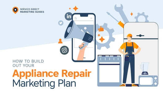 Building a Digital Marketing Plan for Appliance Repair Specialists