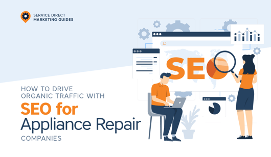 How to Drive Organic Traffic With SEO for Appliance Repair Companies