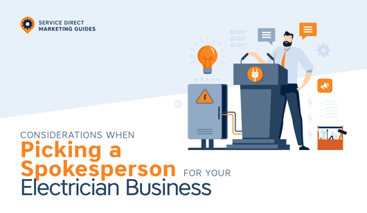Considerations When Picking a Spokesperson for Your Electrician Business