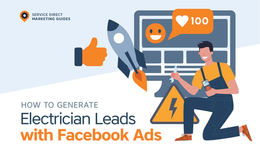 How to Generate Electrician Leads with Facebook Ads