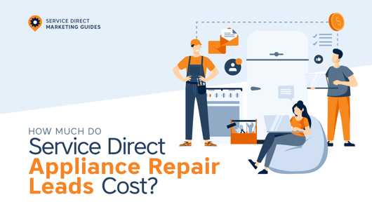 How Much Do Service Direct Appliance Repair Leads Cost?