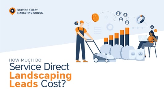 How Much Do Service Direct Landscaping and Lawn Care Leads Cost?