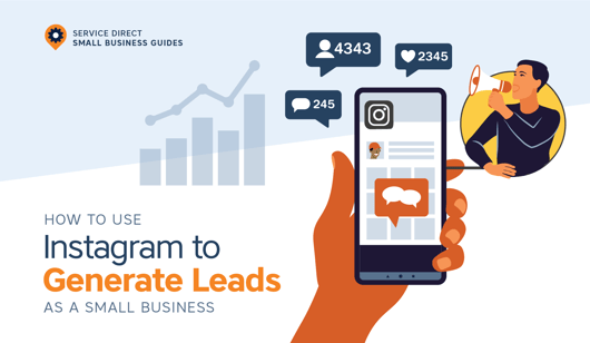 How To Use Instagram To Generate Leads As A Small Business