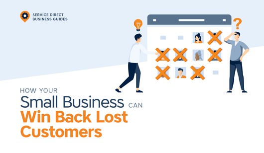 How Your Small Business Can Win Back Lost Customers