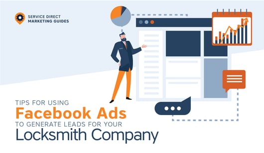 Best Tips for Using Facebook Ads to Generate Leads for your Locksmith Company