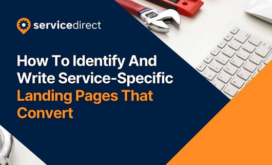 How To Identify And Write Service-Specific Landing Pages That Convert