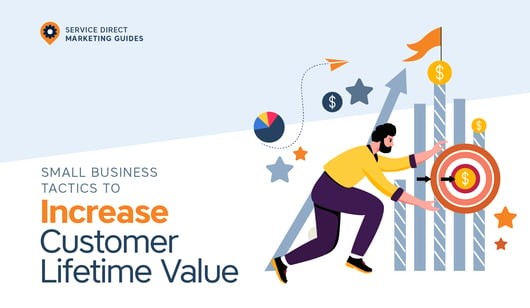 10 Tactics for Small Businesses to Increase the Lifetime Value of a Customer