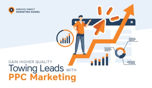 How to Effectively Use PPC to Gain Higher Quality Towing Leads