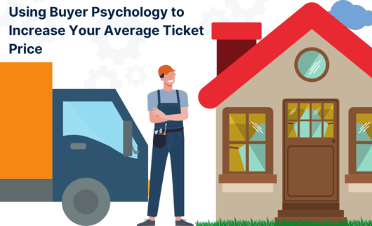 How to Use Buyer Psychology to Increase Your Average Ticket Price