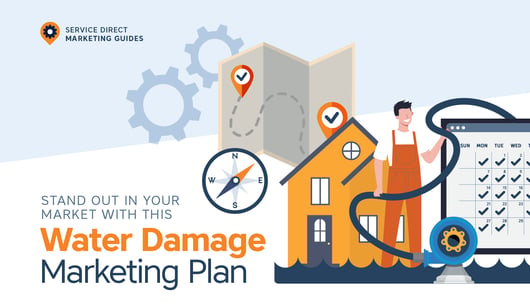 Stand Out in Your Market With This Water Damage Marketing Plan