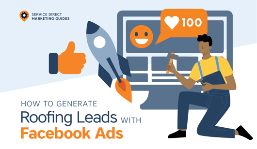 How to Generate Roofing Leads with Facebook Ads
